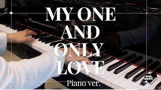 My One And Only Love Short Piano ver  sheet악보 [upl. by Volnay957]