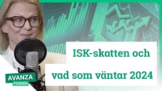 Finansminister Elisabeth Svantesson om ISKskatten och vad som väntar 2024  Avanzapodden 325 [upl. by Jeremiah831]