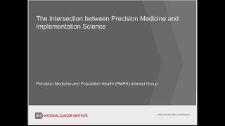 The Intersection of Precision Medicine and Implementation Science [upl. by Eustace726]