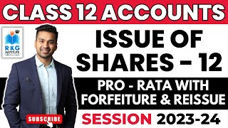 Pro Rata with Forfeiture amp Reissue  Issue of Shares  12  Class 12  Accounts  CA Parag Gupta [upl. by Astiram189]