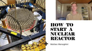 How to start a nuclear reactor  my first reactor experiment  Matteo Meneghini [upl. by Nerred698]