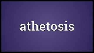 Athetosis Meaning [upl. by Nirro]