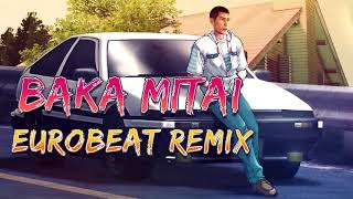 Baka Mitai Dame Da Ne  Eurobeat Remix [upl. by Abad]