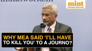 Why MEA S Jaishankar Said I Will Have To Kill You To A Journalist  Watch [upl. by Anyk]