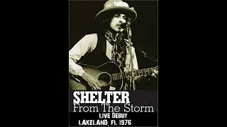 Bob Dylan  Shelter From The Storm Live Debut  Lakeland FL 1976 [upl. by Crichton]