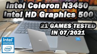 Intel Celeron N3450 \ Intel HD Graphics 500 \ 21 GAMES TESTED IN 072021 8GB RAM [upl. by Irallih]