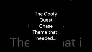 The Goofy Quest Chase Theme that i needed [upl. by Kleeman]