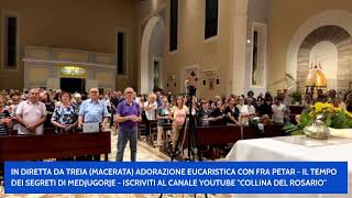 ADORAZIONE EUCARISTICA CON FRA PETER DI MEDJUGORJE [upl. by Iot]