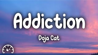 Doja Cat  Addiction Lyrics [upl. by Ennairac]