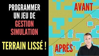 Programmer un Jeu de GestionSimulation  Lisser un terrain [upl. by Aittam]