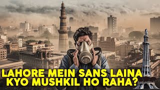 Real Reason Why Lahore is Covered With So Much Smog And Pollution  Urdu  Hindi [upl. by Annoda]