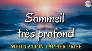 Sommeil très profond  Méditation Lâcher prise Stress  Anxiété Angoisse [upl. by Joao]