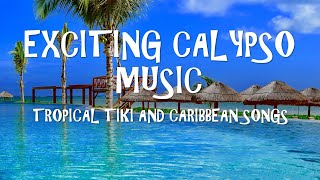 Calypso Music Tiki Music Instrumental Steel Drums Tropical Music Caribbean Music Calypso Songs [upl. by Asirralc]