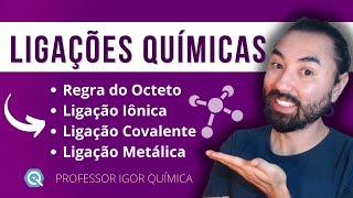 LIGAÇÕES QUÍMICAS  REGRA DO OCTETO  IÔNICA COVALENTE E METÁLICA  REVISÃO [upl. by Vallonia]