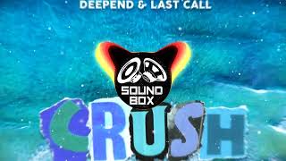 Deepend amp Last Call  Crush [upl. by Renado]