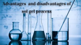 Advantages and disadvantages of sol gel process [upl. by Pfeffer]