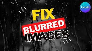 Unblur Image in Canva  with FREE AI [upl. by Naerb103]