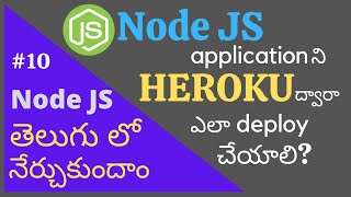 How to deploy node js application in heroku  Node JS  Telugu Tutorials  Part  10 [upl. by Cresa]