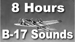 Sleep Bomber  Sound of a B17 Airplane Engine  8 Hrs Long [upl. by Collis]