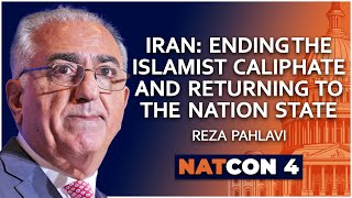 Reza Pahlavi  Iran Ending the Islamist Caliphate and Returning to the Nation State  NatCon 4 [upl. by Eirehs]