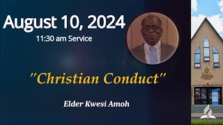 August 10 2024  Christian Conduct by Kwesi Amoh [upl. by Previdi]