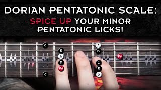 The Dorian Pentatonic Scale  Combining Modes With Pentatonics Part 2 [upl. by Astri]