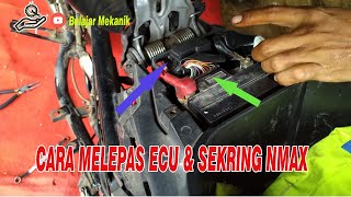 Cara melepas Ecu amp Sekring NMAX [upl. by Claudianus169]