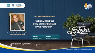 Menumbuhkan Jiwa Entrepreneur bagi Tenaga Pendidikan  Seputar Universitas Terbuka [upl. by Erroll190]