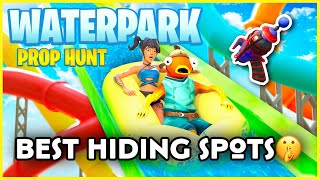 Fortnite WaterPark PropHunt BEST Hiding Spots🤫 [upl. by Atteuqcaj]