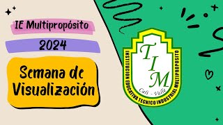 Semana de Visualización 2024 IE Multipropósito [upl. by Einnad]