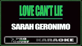 Love Cant Lie  SARAH GERONIMO KARAOKE [upl. by Inan]