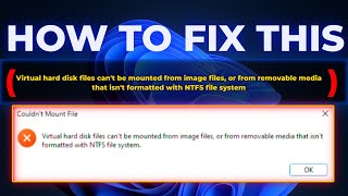 How to Fix Virtual hard disk files cant be mounted from image files [upl. by Yldarb]