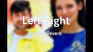 Left Right SlowedReverb Haryanvi Song  Ajay Hooda [upl. by Verla581]