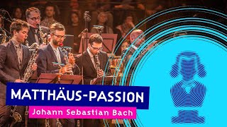 MatthäusPassion  JS Bach  Nederlands Blazers Ensemble [upl. by Atekal]