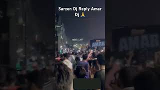 Sarzen Dj Reply Amar Dj Sarzen Play Friendship Song sarzen amar shorts trending music [upl. by Garfinkel]