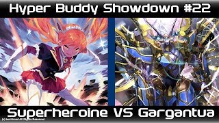 Buddyfight HBS 22 Superheroine VS Gargantua [upl. by Erapsag]