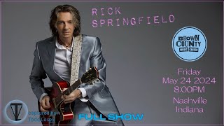 Rick Springfield  Full Show  Nashville IN  Brown County Music Center [upl. by Bilow]