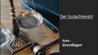 Der Gutachtenstil I Jura Grundlagen [upl. by Nohsar]