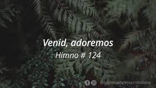 Himno SUD 124 Venid adoremos [upl. by Lynna952]