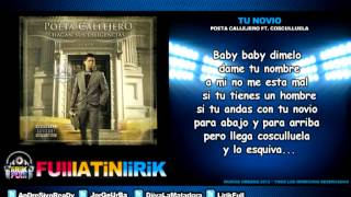 Poeta Callejero Ft Cosculluela  Tu Novio Letra [upl. by Arrat965]