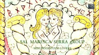 SAL MARESCA SERRA Group  MISUNDERSTOOD LOVERS 2009 [upl. by Harwill641]