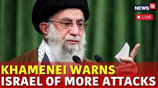 Iran Leader Ayatollah Ali Khamenei Speech Live  Israel Vs Iran Today  Iran News  News18  N18G [upl. by Ronalda]