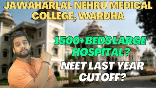 Jawaharlal Nehru Medical College Wardha  MBBS College  Must Watch For Fees Cutoff Hospital [upl. by Faxan465]