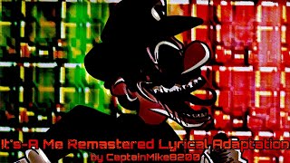 ItsA Me Remastered Lyrical Adaptation [upl. by Berkshire279]