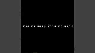 Joga na Frequência do Radio [upl. by Lennaj]