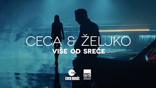 CECA x ŽELJKO JOKSIMOVIĆ  VIŠE OD SREĆE REPEAT  OFFICIAL VIDEO [upl. by Atikahs]