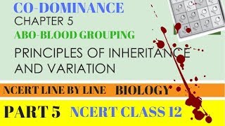 Part5 PRINCIPLES OF INHERITANCE AND VARIATIONCODOMINANCE chapter5 NCERT class 12th Biology [upl. by Happy]