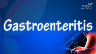 Gastroenteritis causas síntomas y prevención [upl. by Notsniw]