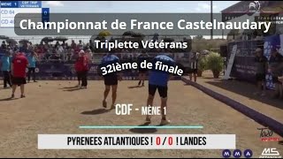 CDF  Triplette Vétérans  Castelnaudary  32ième de finale  Pyrenees Atlantique VS Landes [upl. by Most]