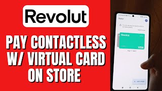 How To PayEnable Contactless With Revolut On Android  Use Revolut Virtual Card In StoreShop [upl. by Friedlander]